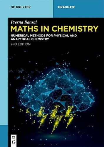 Maths In Chemistry Numerical Methods For Physical And Analytical Chemistry 2nd Edition 2nd Prerna Bansal