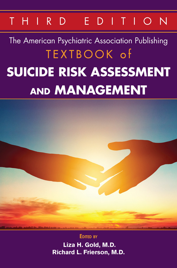 The American Psychiatric Association Publishing Textbook Of Suicide Risk Assessment And Management Liza H Goldrichard L Frierson