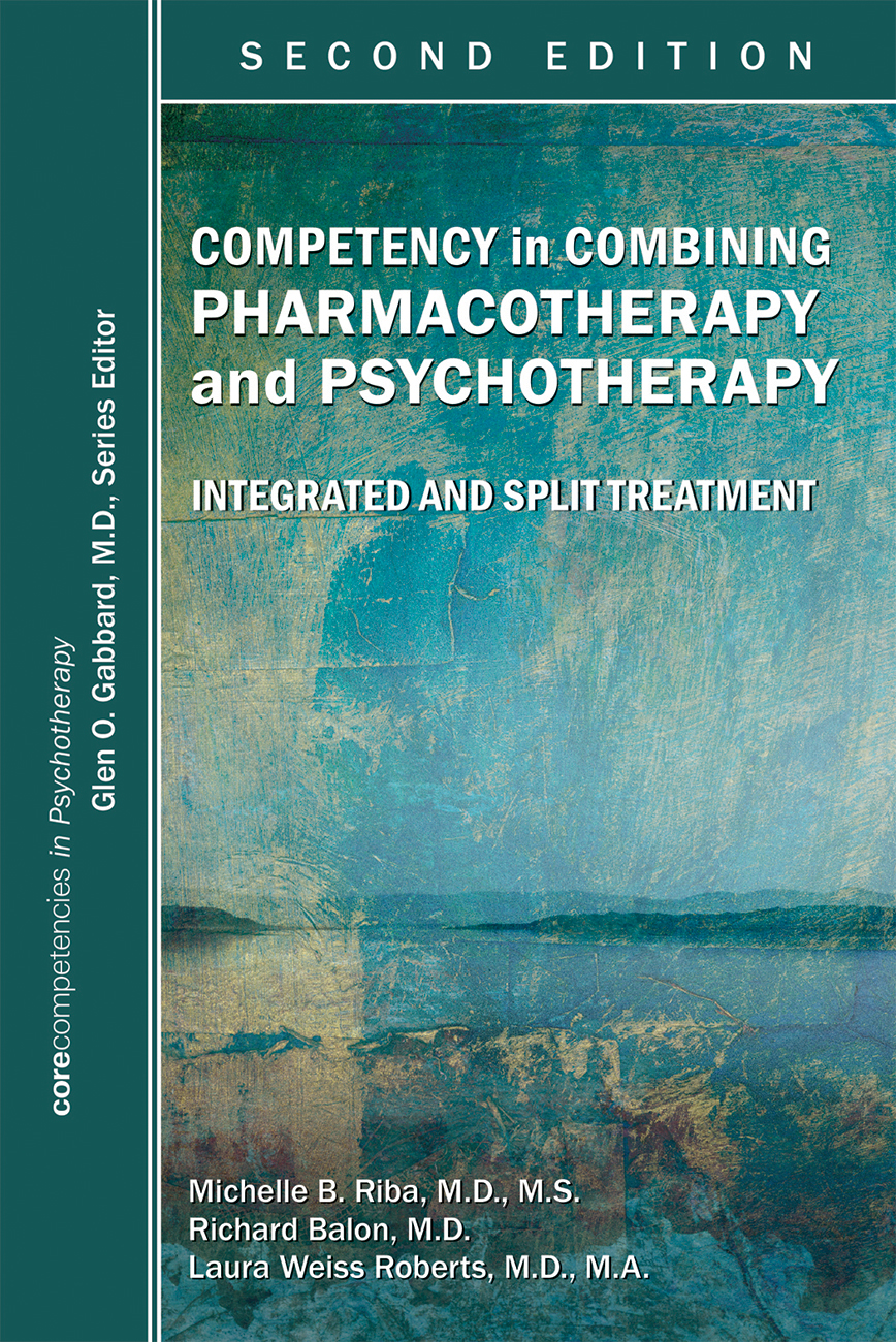 Competency In Combining Pharmacotherapy And Psychotherapy Michelle B Riba