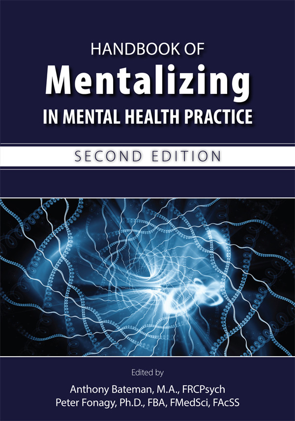 Handbook Of Mentalizing In Mental Health Practice Anthony W Batemanpeter Fonagy