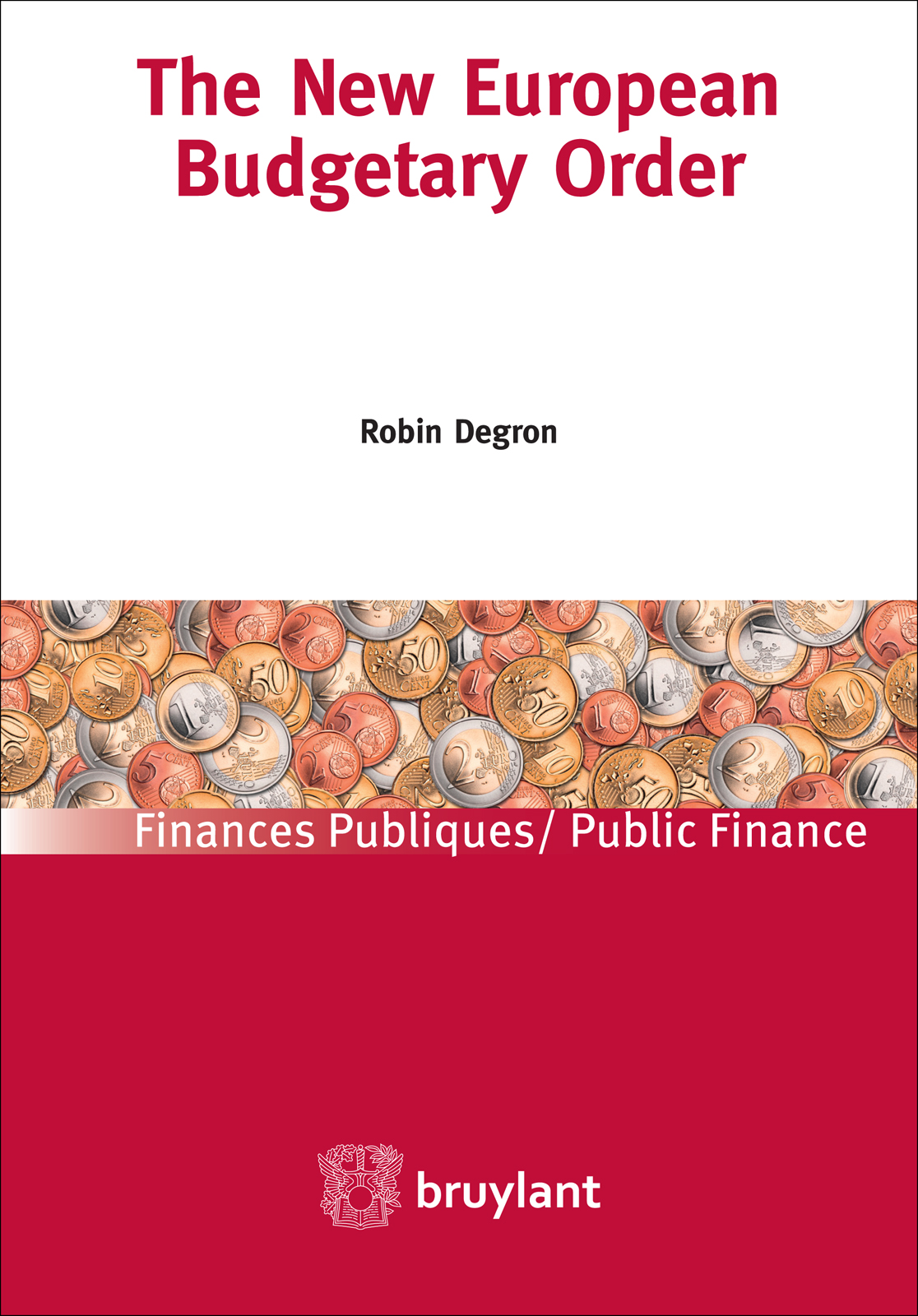 The New European Budgetary Order Robin Degron
