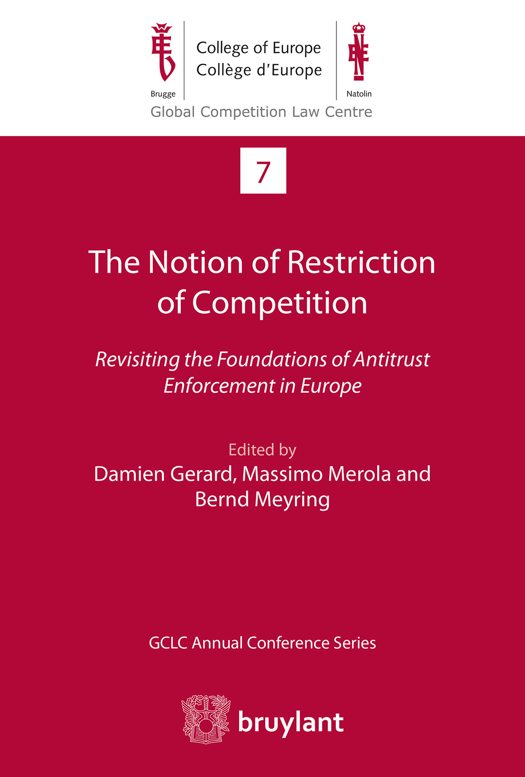The Notion Of Restriction Of Competition Damien Gerardmassimo Merolabernd Meyring Massimo Merola Bernd Meyring