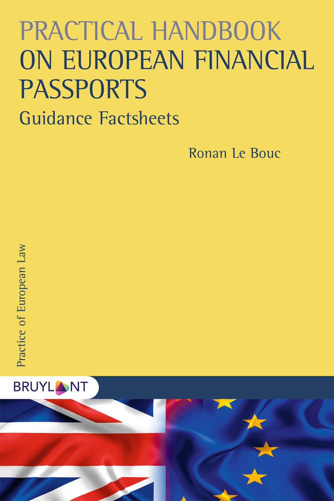 Practical Handbook On European Financial Passports Ronan Le Bouc