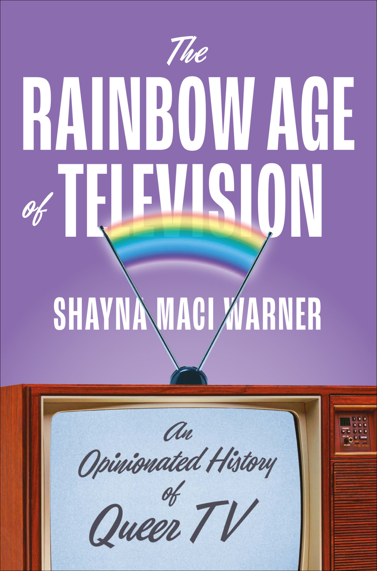 The Rainbow Age Of Television Shayna Maci Warner