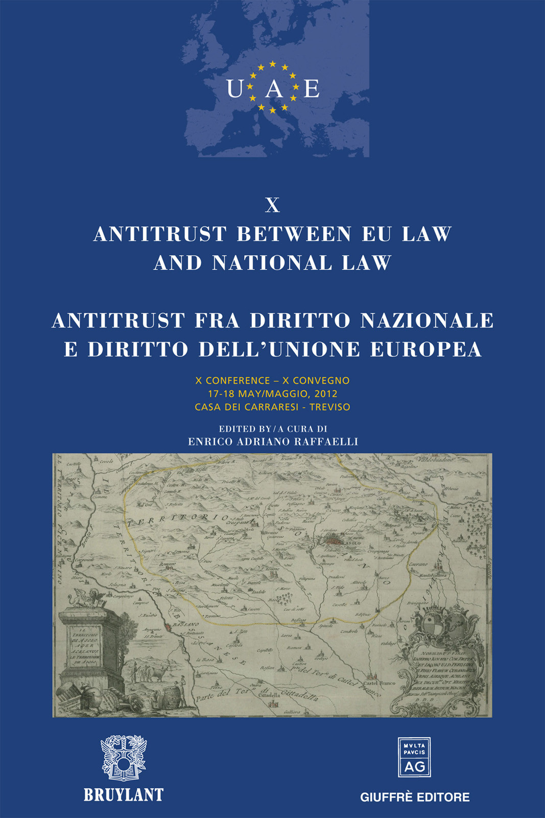 Antitrust Between Eu Law And National Law Antitrust Fra Diritto Nazionale E Diritto Dellunione Europea Enrico Adriano Raffaelli