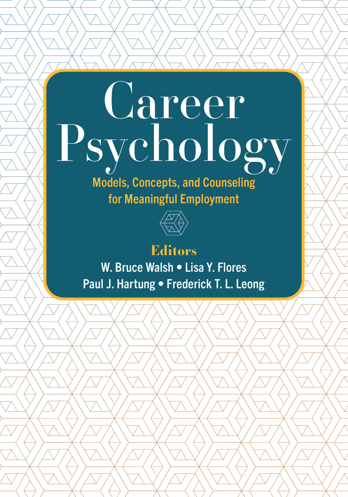 Career Psychology W Bruce Walshlisa Y Florespaul J Hartungfrederick T L Leong