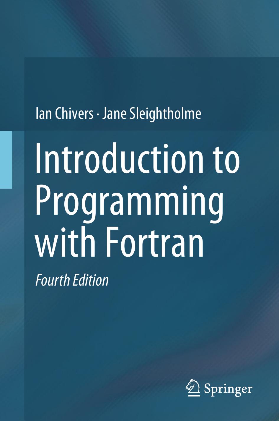 Introduction To Programming With Fortran Ian Chivers Jane Sleightholme