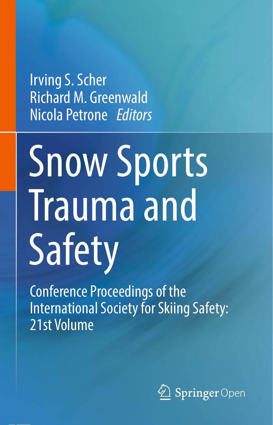 Snow Sports Trauma And Safety Irving S Scher Richard M Greenwald Nicola Petrone