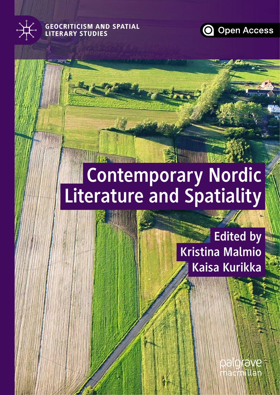 Contemporary Nordic Literature And Spatiality Kristina Malmio Kaisa Kurikka