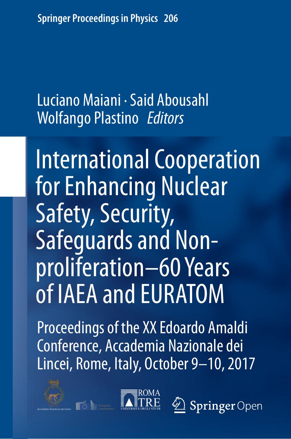 International Cooperation For Enhancing Nuclear Safety Security Safeguards And Nonproliferation60 Years Of Iaea And Euratom Luciano Maiani Said Abousahl Wolfango Plastino