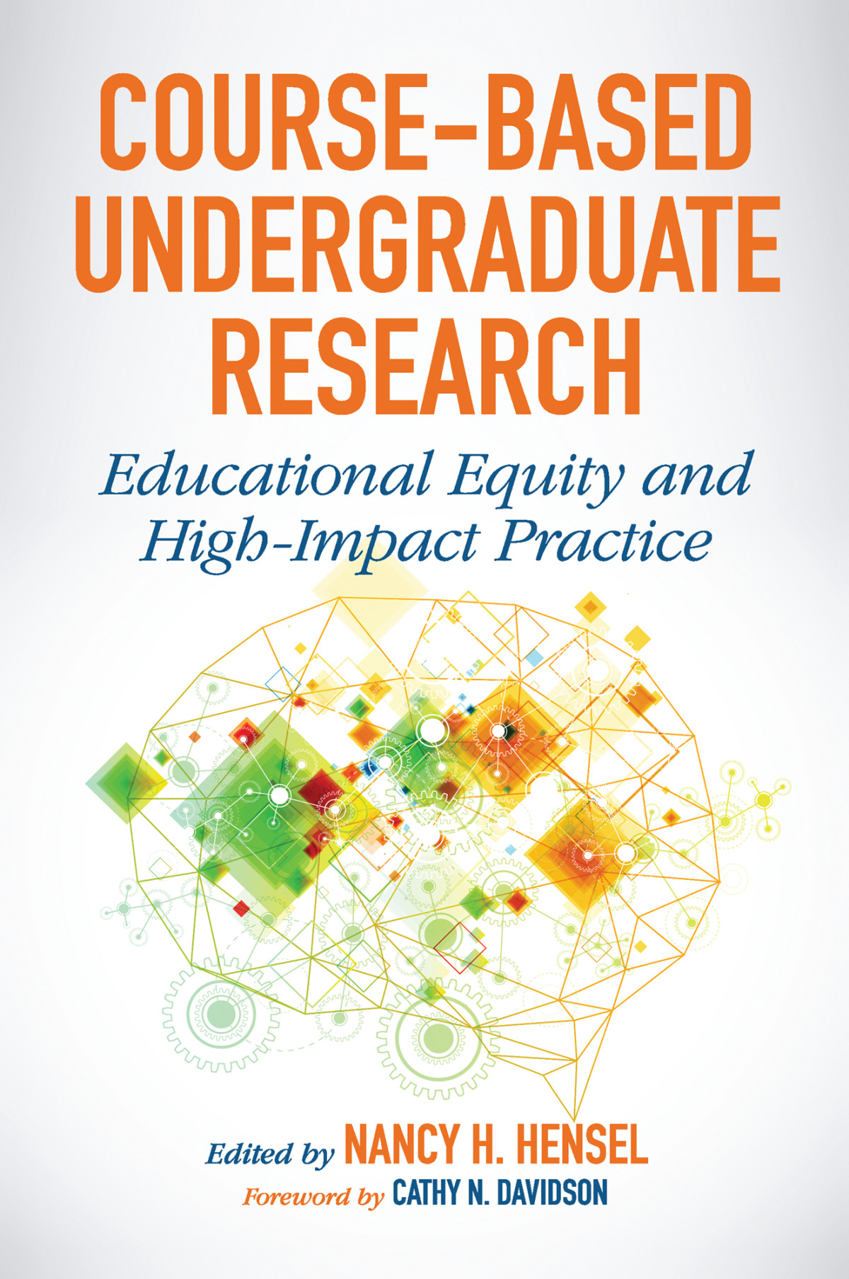 Coursebased Undergraduate Research Nancy H Hensel