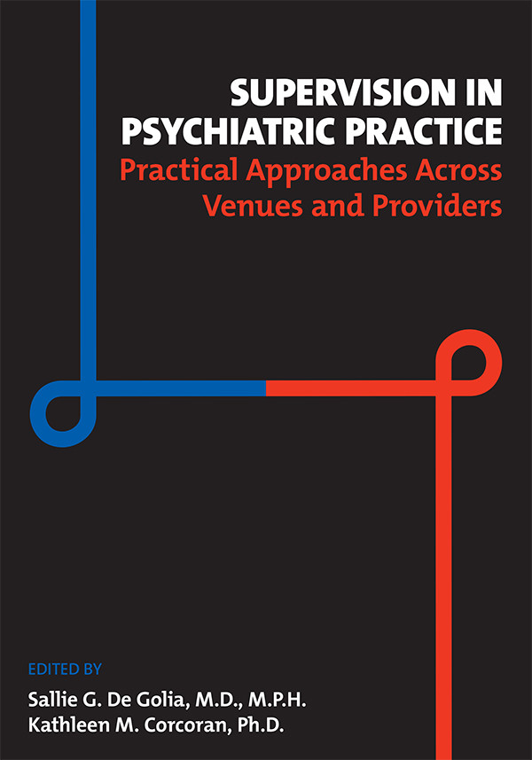 Supervision In Psychiatric Practice Sallie G De Goliakathleen M Corcoran