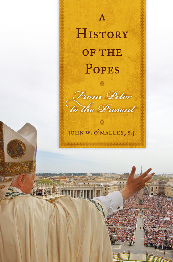 A History Of The Popes Omalley John W