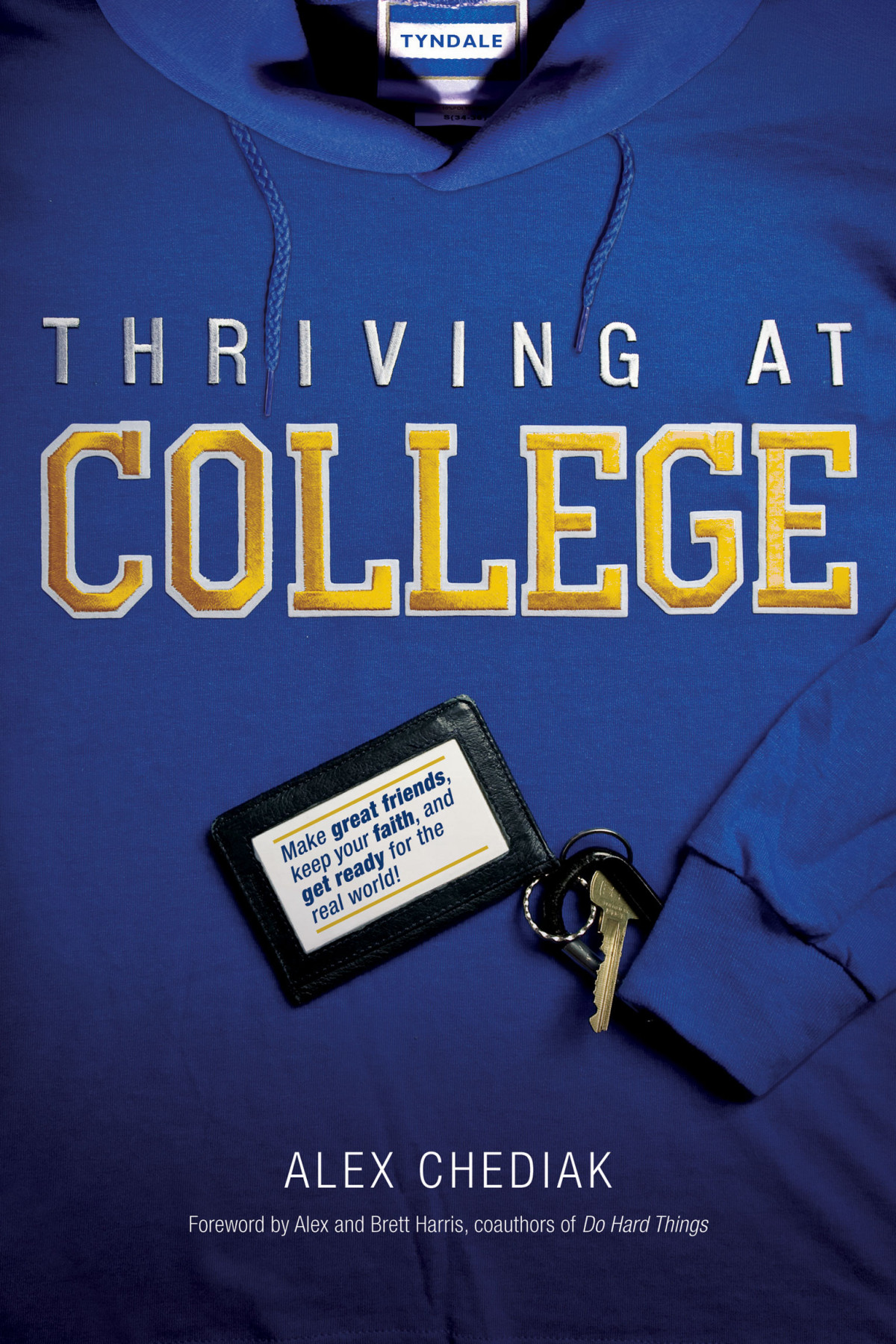 Thriving At College Thriving At College Alex Chediak
