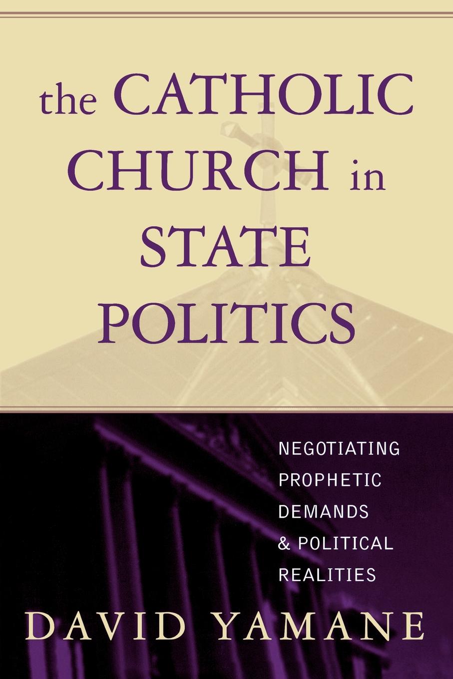 The Catholic Church In State Politics Yamane David