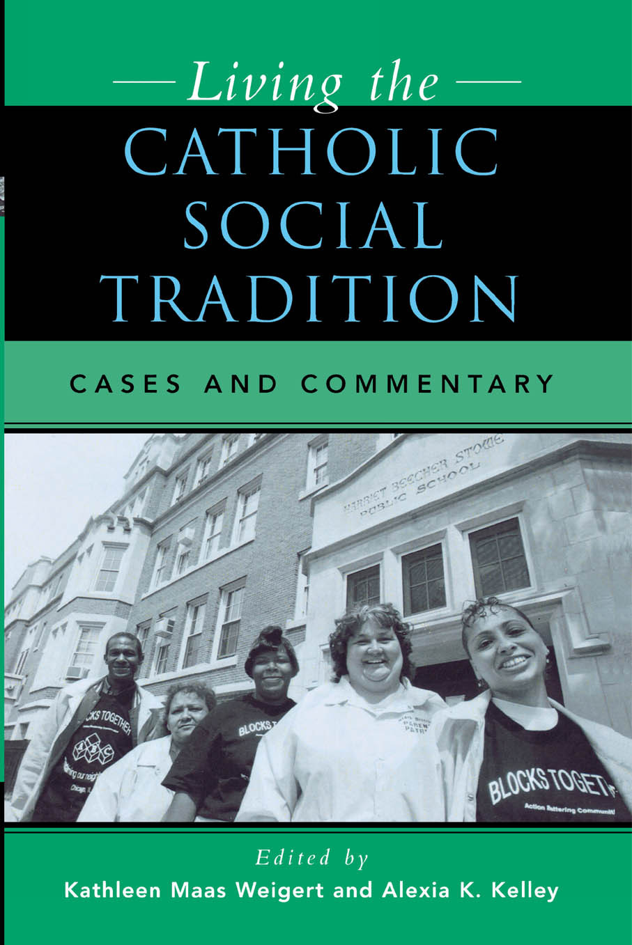 Living The Catholic Social Tradition Kelley Alexia K Weigert