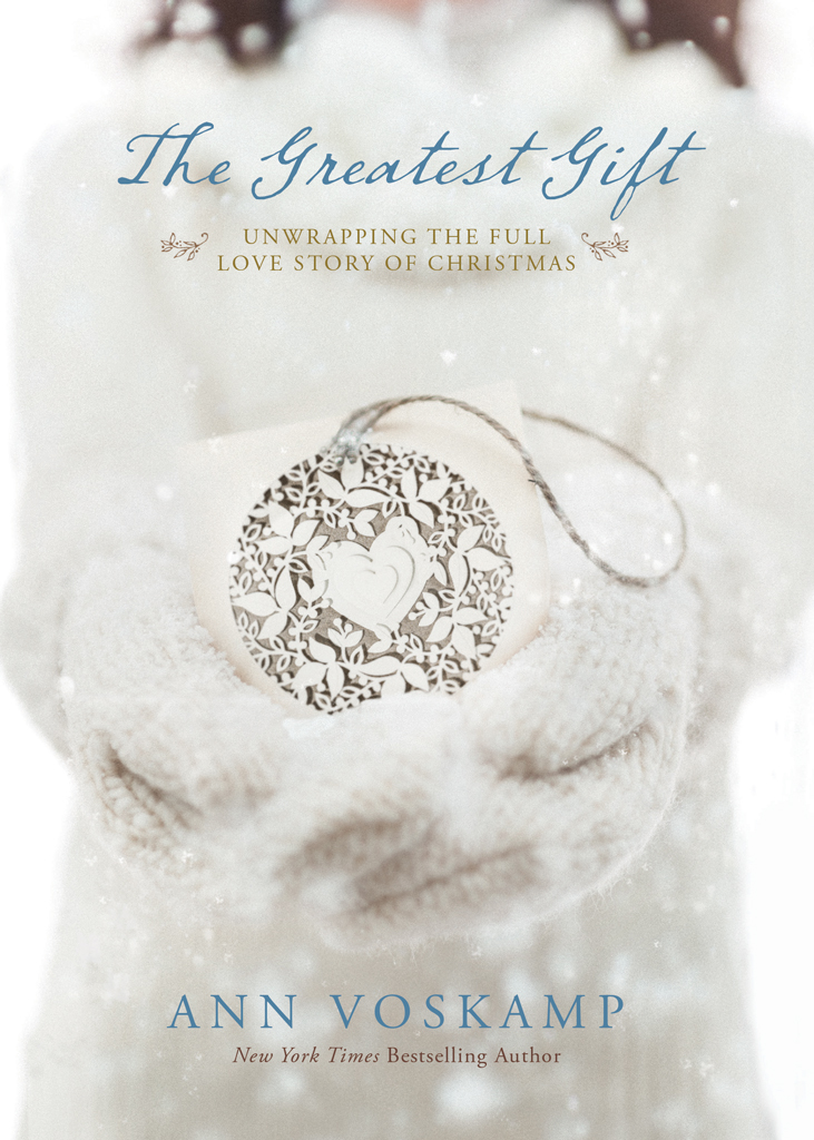 The Greatest Gift Ann Voskamp