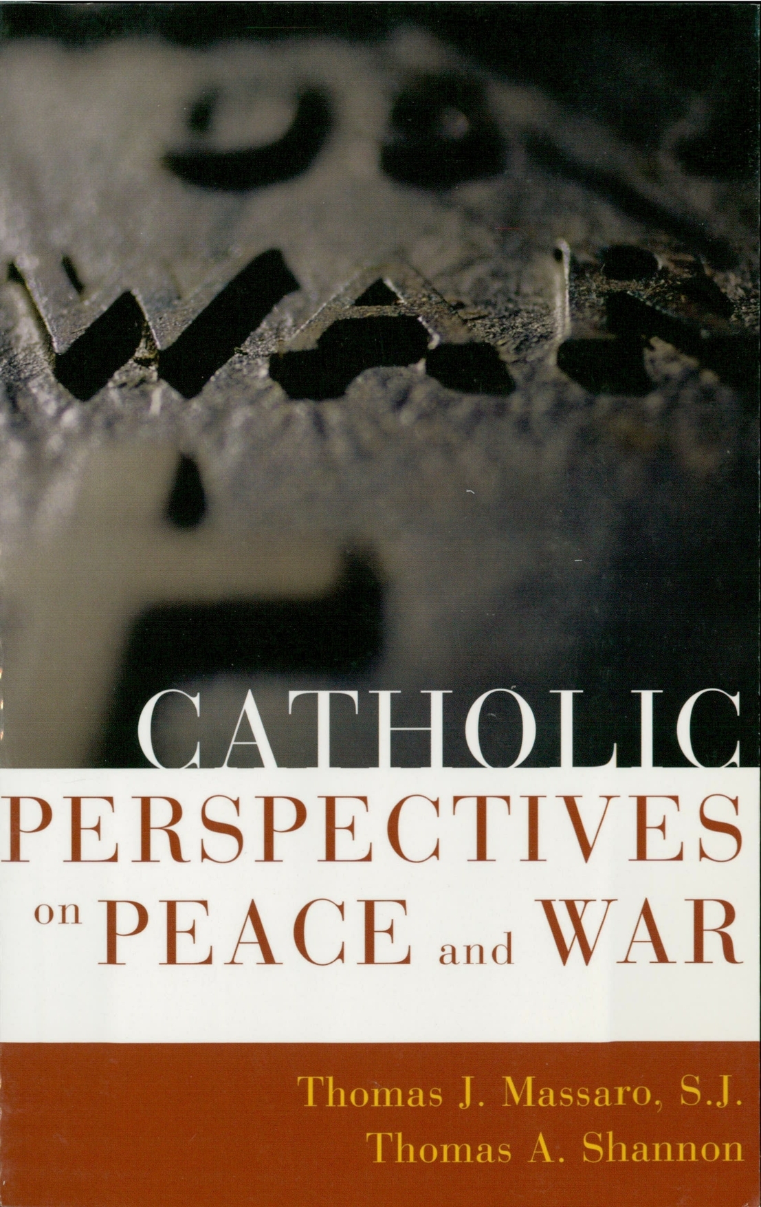 Catholic Perspectives On Peace And War Massaro Thomas Shannon