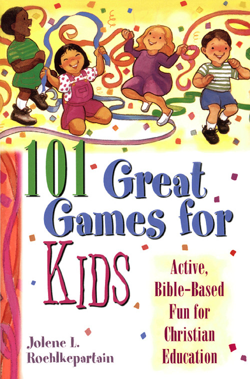 101 Great Games For Kids Jolene L Roehlkepartain