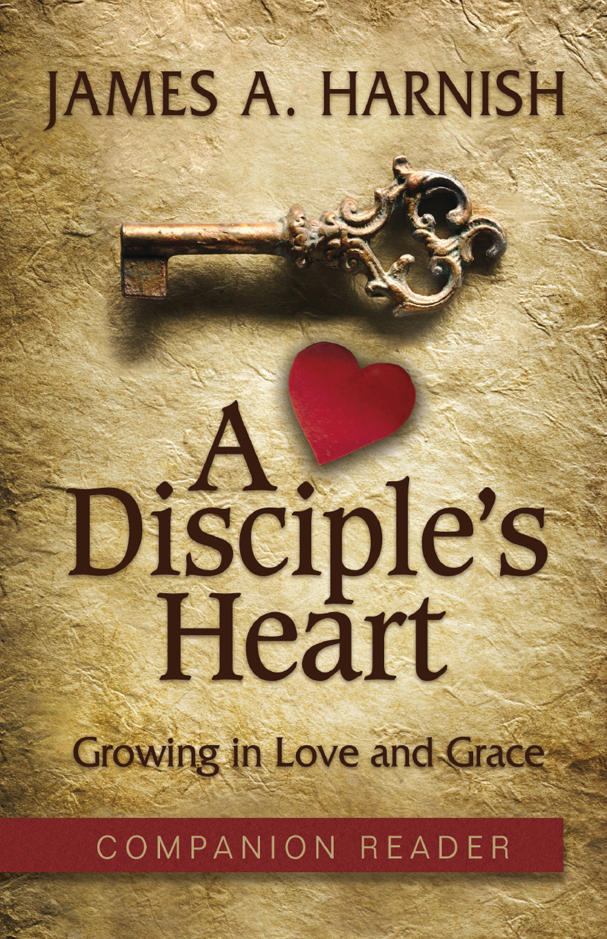 A Disciples Heart Companion Reader Justin Larosajames A Harnish