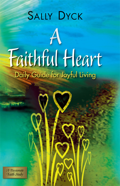 A Faithful Heart Sally Dyck
