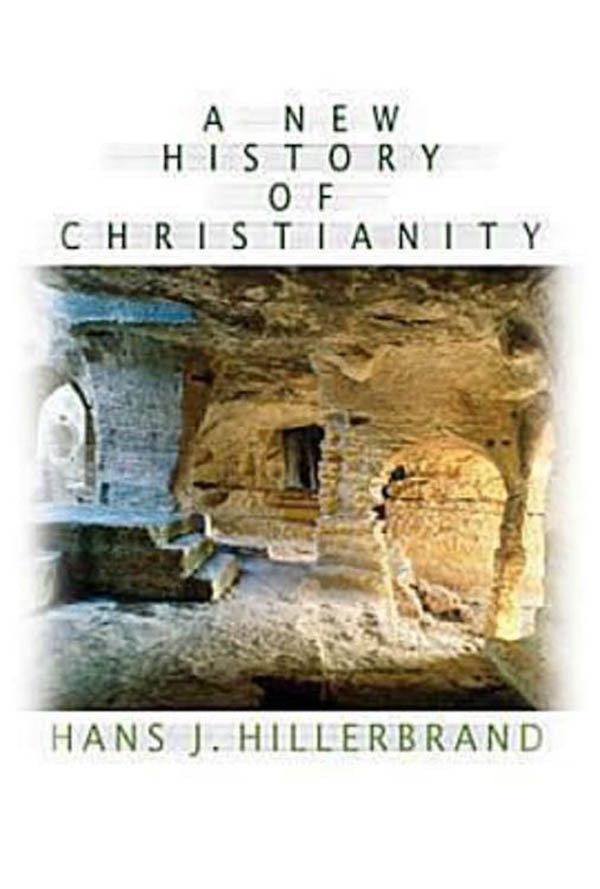 A New History Of Christianity Hillerbrand Hans J
