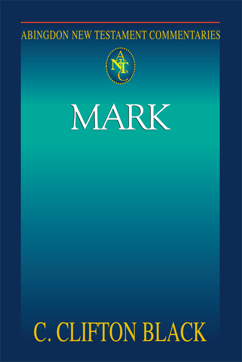 Abingdon New Testament Commentaries Mark Black C Clifton