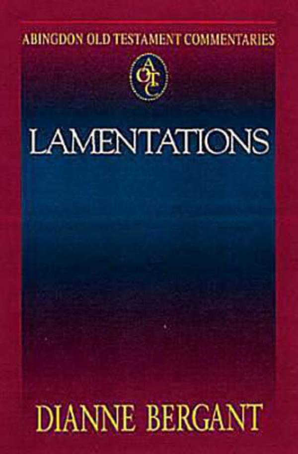 Abingdon Old Testament Commentaries Lamentations Bergant Dianne