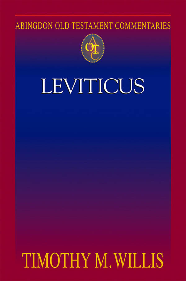 Abingdon Old Testament Commentaries Leviticus Willis Timothy M