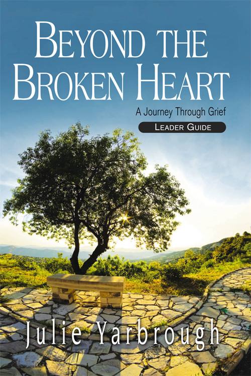 Beyond The Broken Heart Leader Guide Julie Yarbroughgregg Medlyn