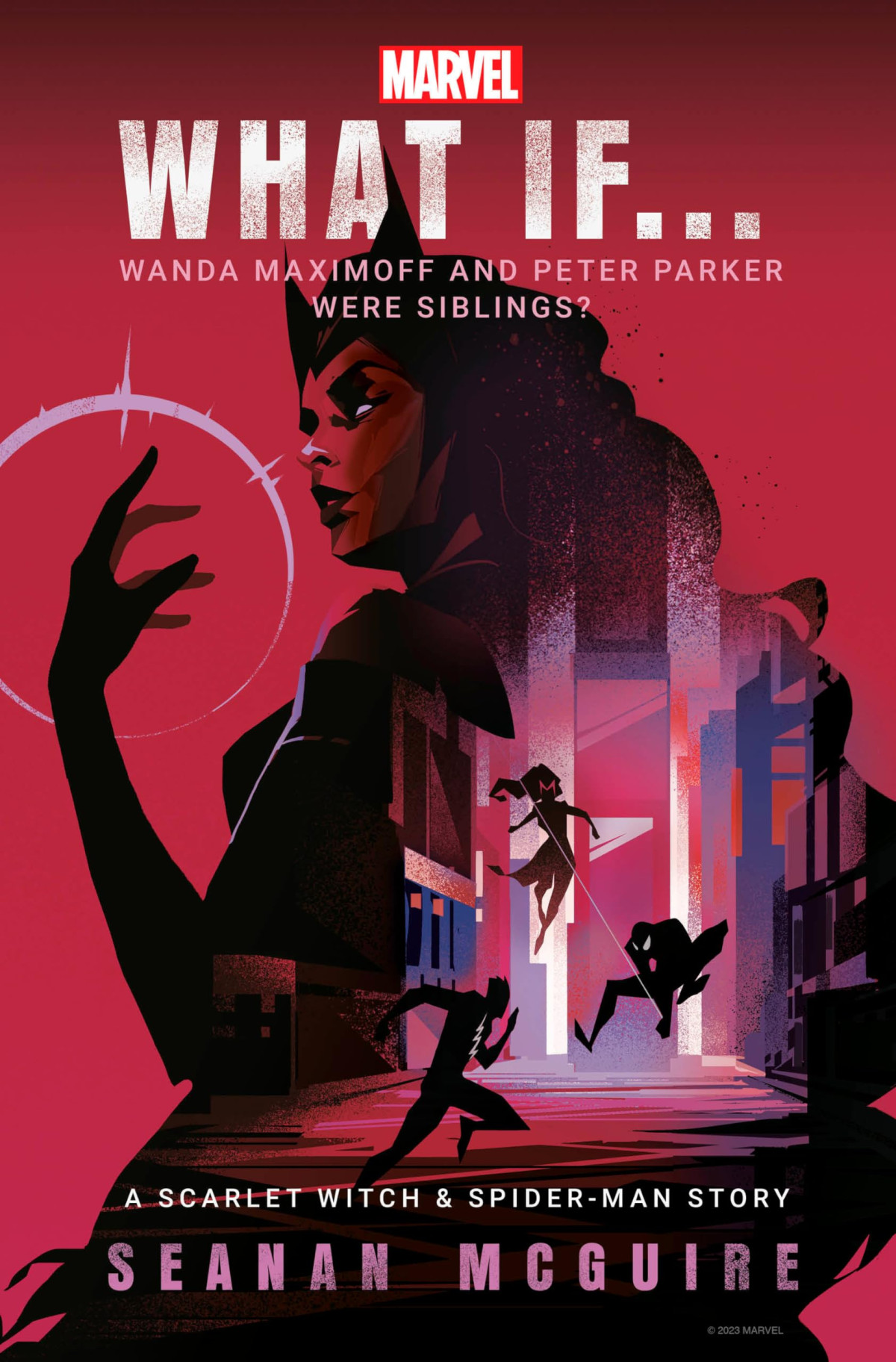 Marvel What If Wanda Maximoff And Peter Parker Were Siblings A Scarlet Witch Spiderman Story 1st Edition Seanan Mcguire