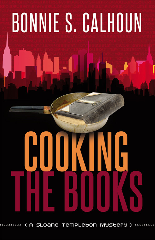 Cooking The Books A Sloane Templeton Mystery Calhoun Bonnie S