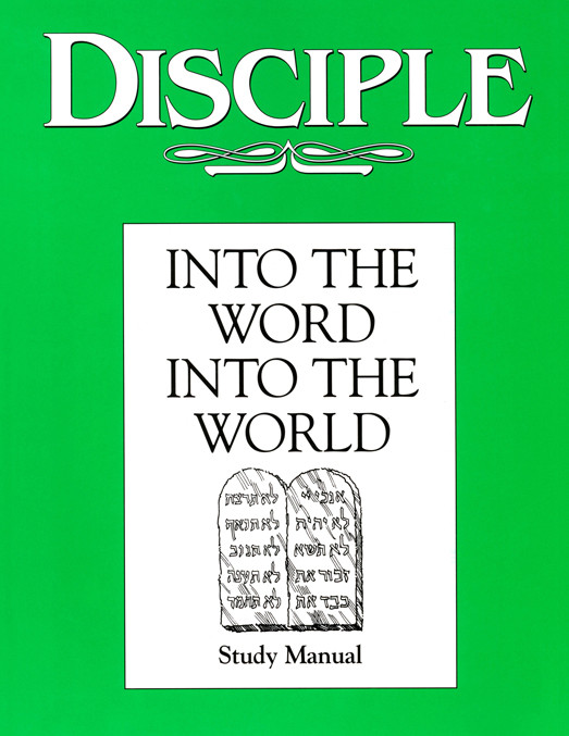 Disciple Ii Into The Word Into The World Study Manual Ewers