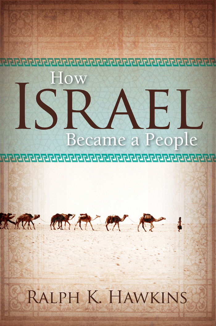 How Israel Became A People Hawkins Ralph K