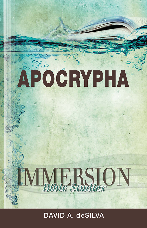 Immersion Bible Studies Apocrypha David Desilva