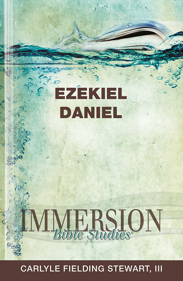 Immersion Bible Studies Ezekiel Daniel Carlyle Fielding Stewart