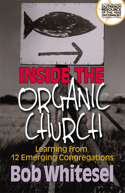 Inside The Organic Church Church Change Consulting Inc