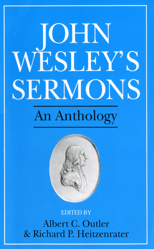 John Wesleys Sermons Wesley Johnheitzenrater Richard Poutler