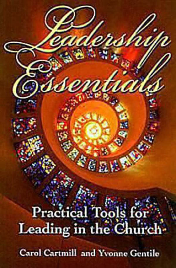 Leadership Essentials Yvonne Gentilecarol Cartmill Yvonne Gentile