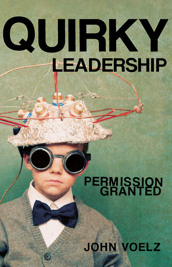 Quirky Leadership John Voelz