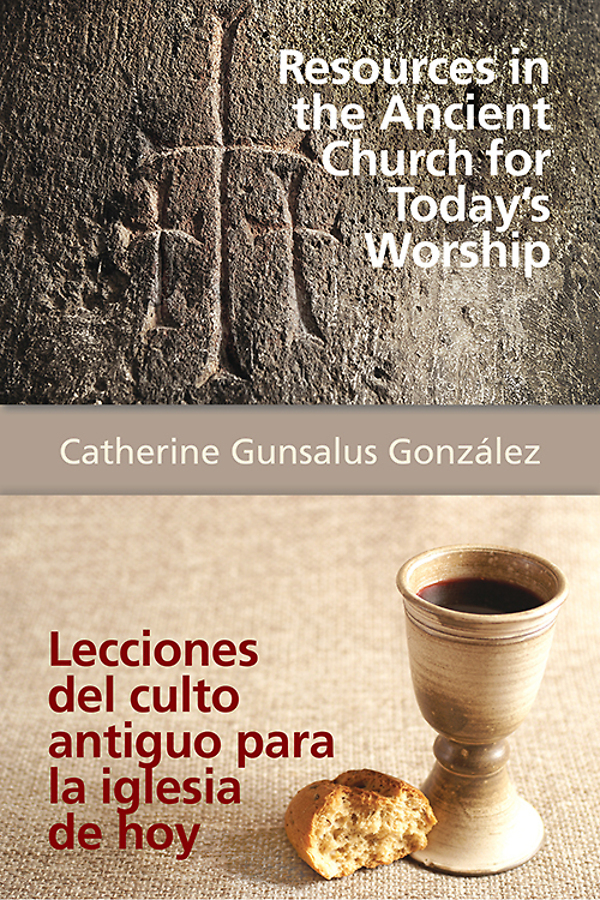 Resources In The Ancient Church For Todays Worship Aeth Catherine Gunsalus Gonzlez