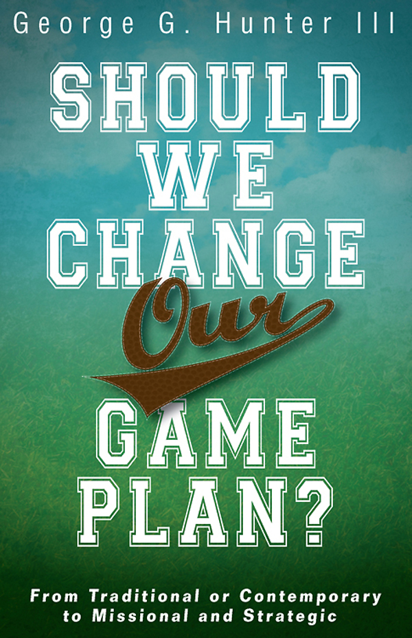 Should We Change Our Game Plan George G Hunter Iii