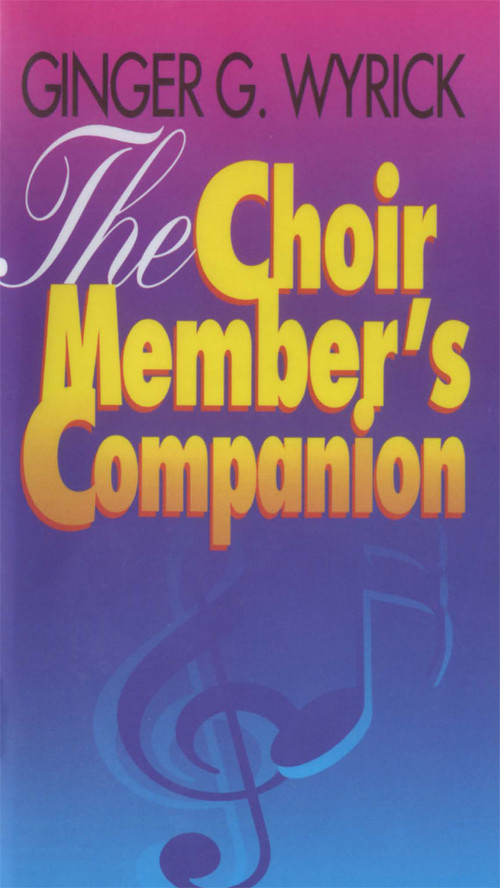 The Choir Members Companion Ginger Wyrick
