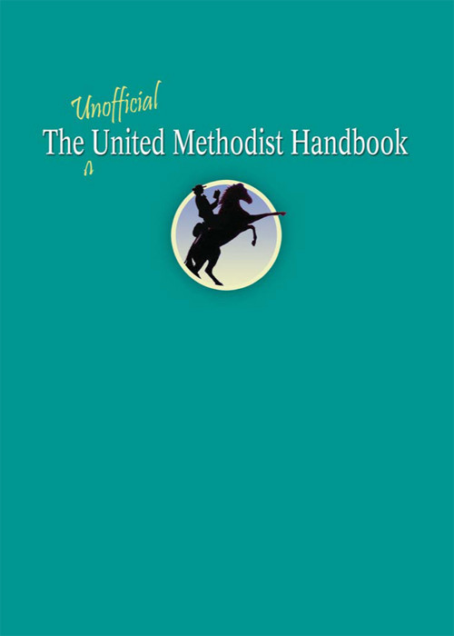 The Unofficial United Methodist Handbook Joiner F Belton Jr