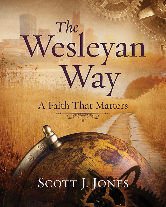 The Wesleyan Way Student Book Scott J Jones