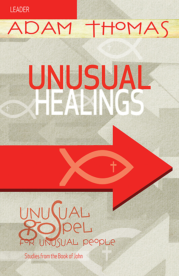 Unusual Healings Leader Guide Thomas Adam