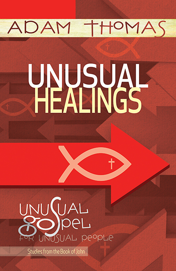 Unusual Healings Personal Reflection Guide Thomas Adam