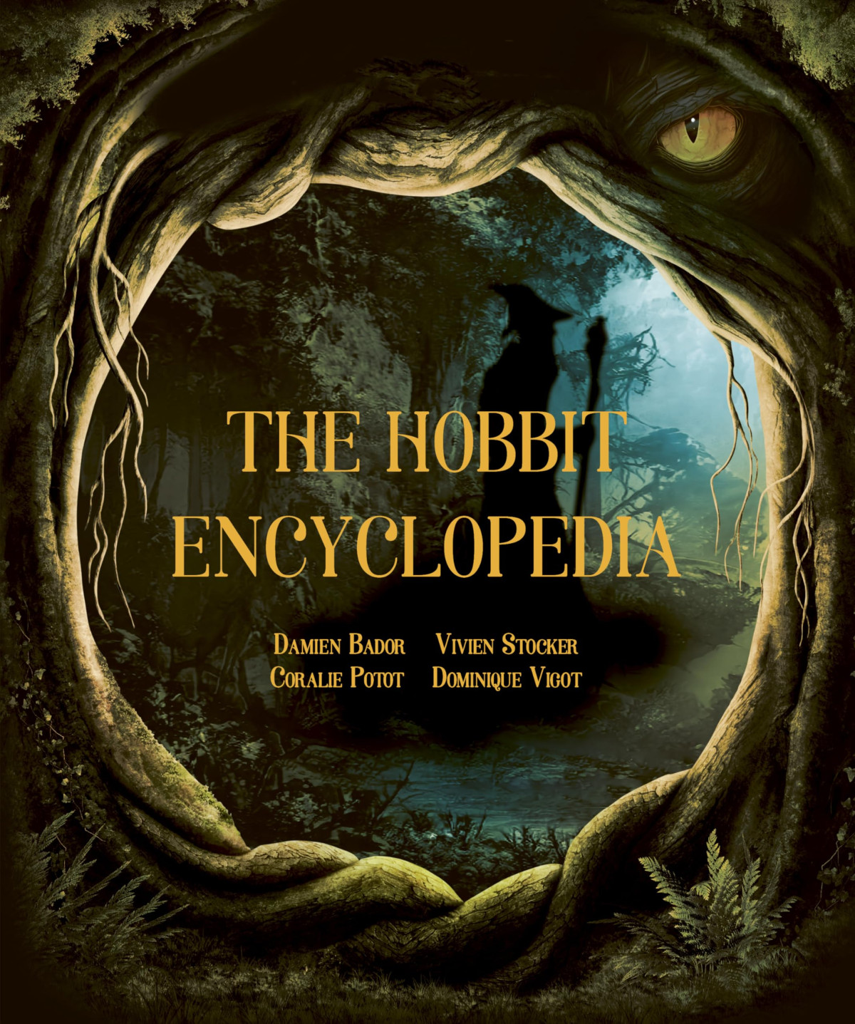 The Hobbit Encyclopedia Damien Bador Vivien Stocker Coralie Potot