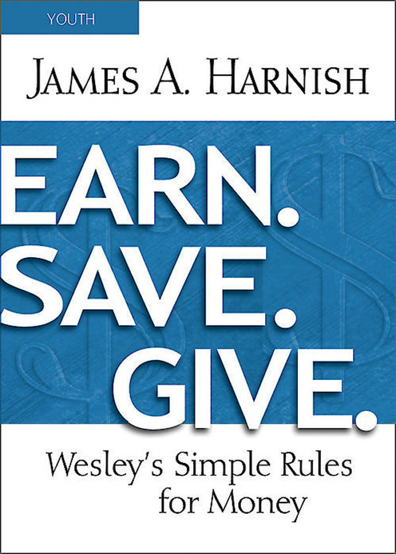 Earn Save Give Youth Study Book James A Harnish