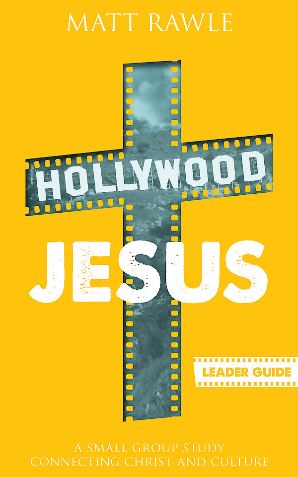 Hollywood Jesus Leader Guide Matt Rawle